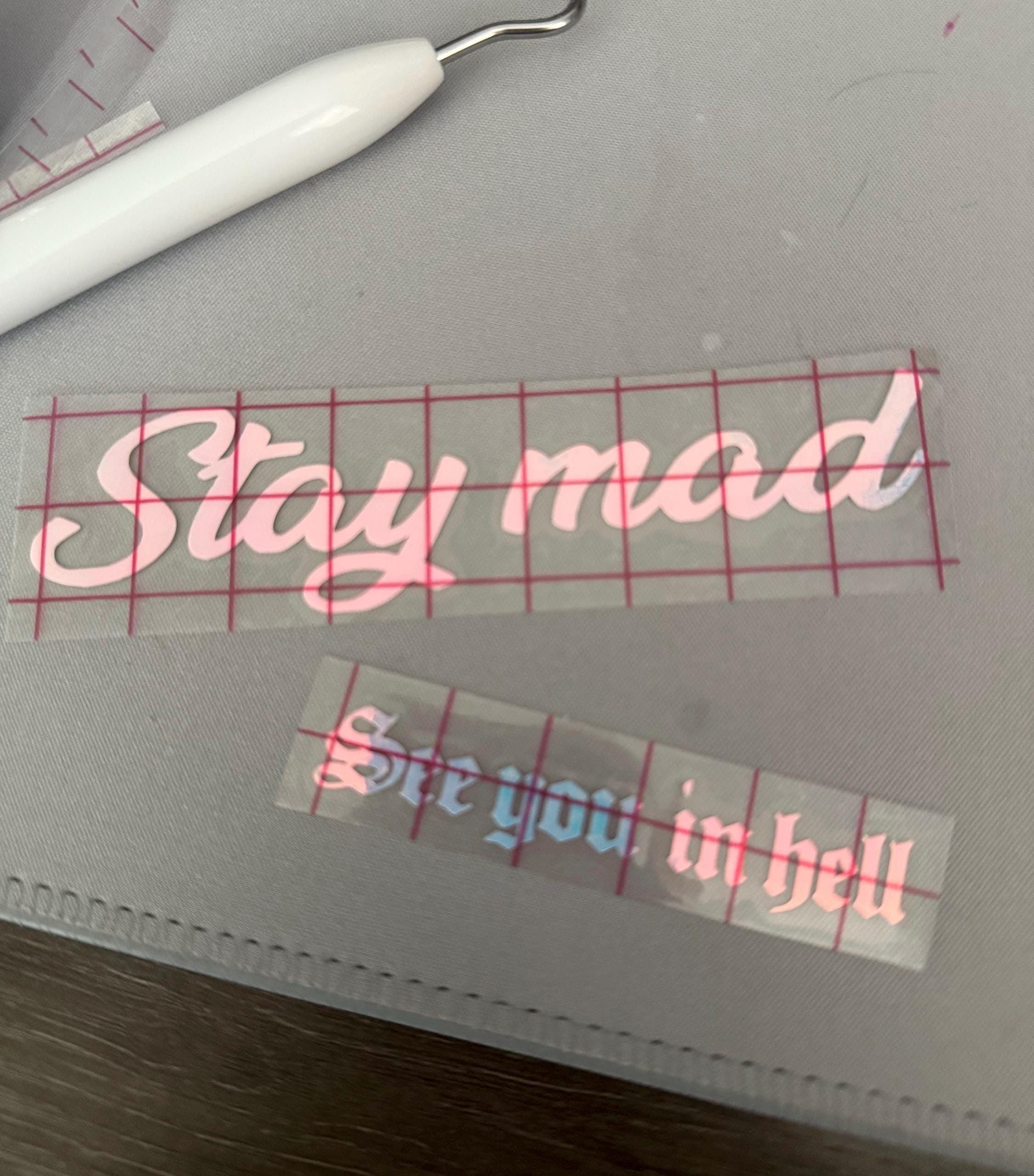 Stay Mad Holographic Vinyl Decal, JDM Car Sticker