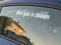 See You in heaven Vinyl Sticker JDM Decal | Drift Sticker