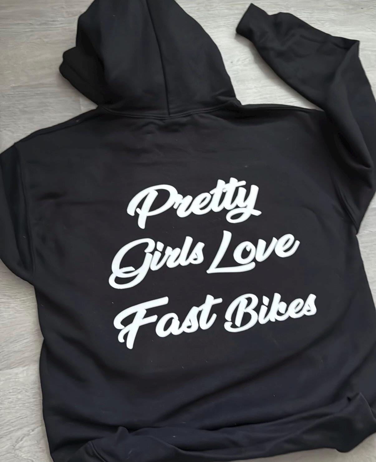 Black Motorcycle Hoodie or T-shirt, Pretty Girls Love Fast Bikes T-Shirt or Hoodie , Riding Club Gear, Funny Graphic Biker Sweatshirt