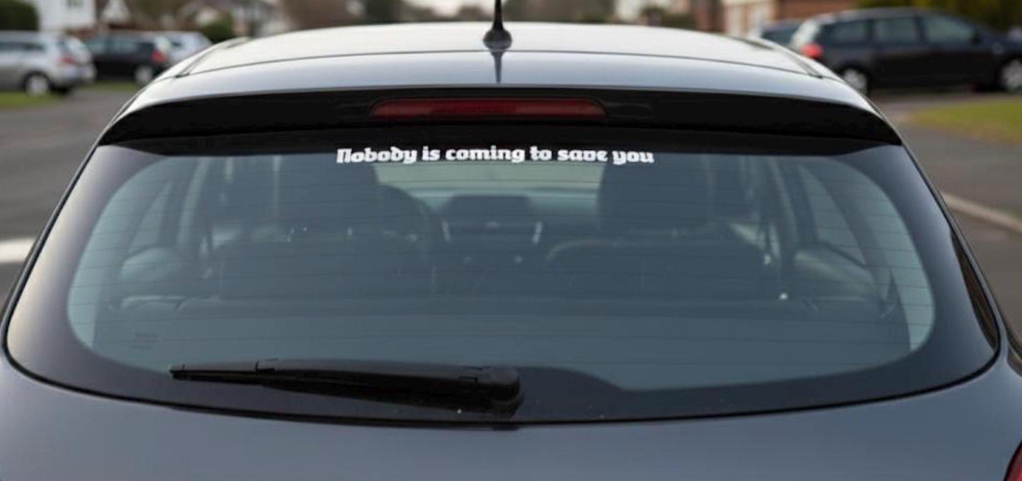 Nobody is coming to save you vinyl sticker | trending sticker