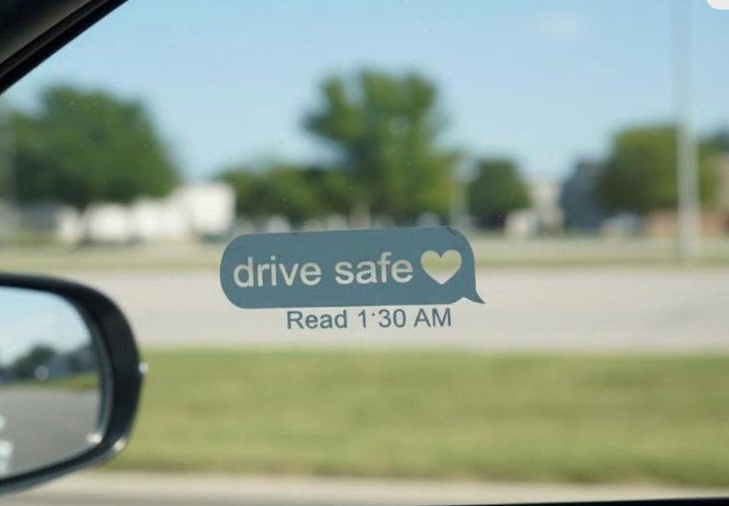 Drive Safe text message Decal sticker: Car, Laptop, Window Vinyl Sticker