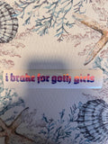 I Brake For Goth Girls Vinyl Sticker, Gothic Font Bumper Decal