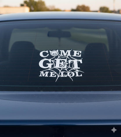 Come Get Me LOL Vinyl Car Decal - Sarcastic Spider Web Window Sticker